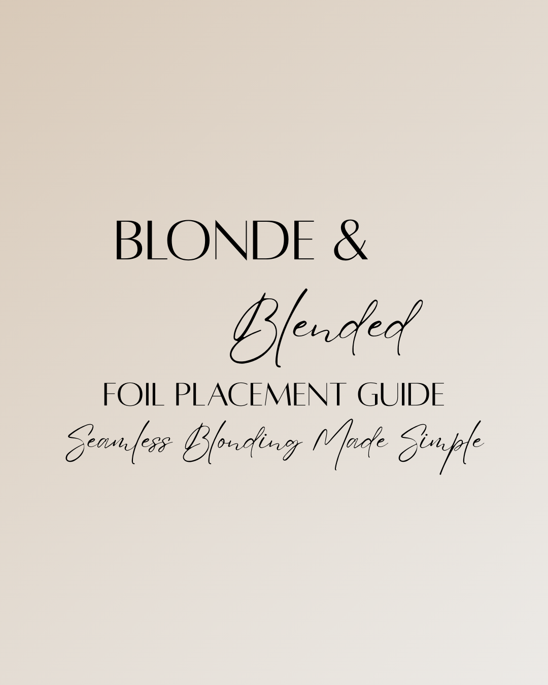 Blonde & Blended Foil Placement Guide| Seemless Blonding Made Simple